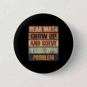 Beste Wiskunde groeit op en lost uw eigen probleem Ronde Button 5,7 Cm