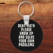 Beste Wiskunde groeit op en lost uw eigen probleme Sleutelhanger (Voorkant)