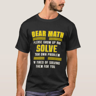 Beste Wiskunde, kweek alsjeblieft op en los je eig T-shirt