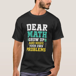 Beste Wiskunde Word Volwassen En Los Je Eigen Prob T-shirt