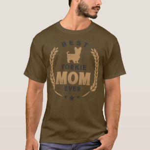 Beste Yorkie Mom Ever Cute Yorkshire Terrier Hond  T-shirt