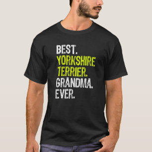 Beste Yorkshire Terrier Oma Ever Dog T-shirt