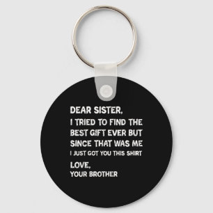 Beste zus beste cadeau grappige broer citaat ontwe sleutelhanger