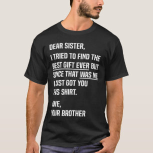 Beste zus Funny Sibling Humor voor zus van broer T-shirt