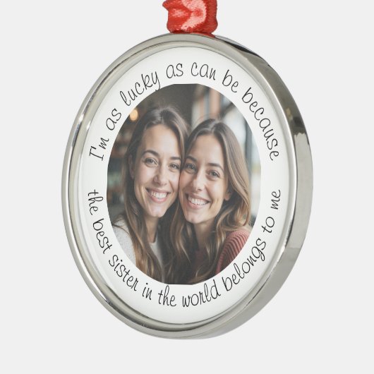 Beste zus in de wereld Foto Gift Metalen Ornament (Links)