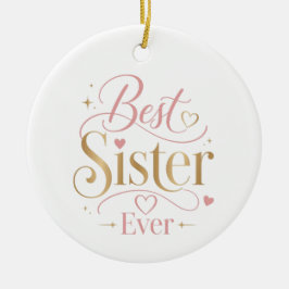 Beste Zus Ooit Elegante Roze Gouden Typografie Keramisch Ornament
