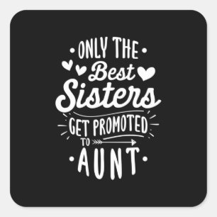 Beste zus wordt gepromoot om te tante vierkante sticker