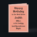 Beste Zuster Funny Birthday Kaart<br><div class="desc">Grappige humoristische kaart voor een zus of vriend. Verwijder of bewaar het bericht binnen of wijzig het in je eigen woorden.</div>