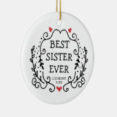 Beste zuster ooit persoonlijke sibling vriendschap keramisch ornament (Rechts)
