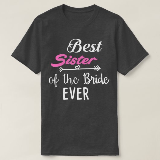 Beste zuster van de bride ooit t-shirt (Design voorkant)