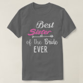 Beste zuster van de bride ooit t-shirt (Design voorkant)