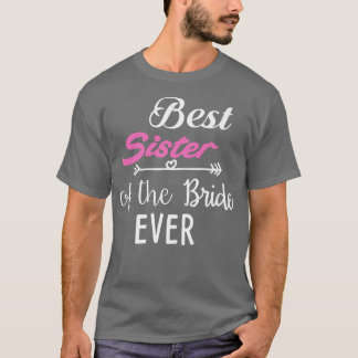 Beste zuster van de bride ooit t-shirt
