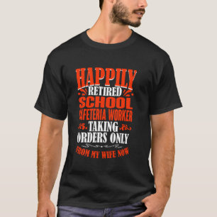 Bestellingen aannemen van mijn vrouw gepensioneerd t-shirt