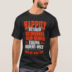 Bestellingen van mijn vrouw nu gepensioneerd schoo t-shirt