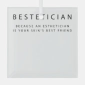 Bestetician Your Skin's Best Friend Skin Glas Ornament (Voorkant)