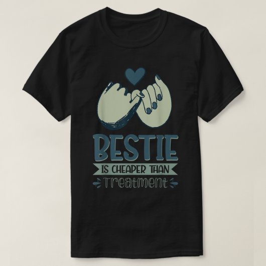 Bestie is goedkoper dan behandeling86 t-shirt (Design voorkant)