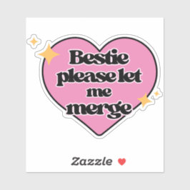 Bestie laat me alsjeblieft samenvoegen! Roze Grapp Sticker
