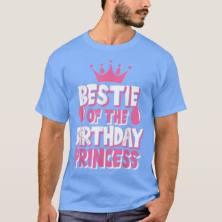 Bestie Of The Birthday Princess Girl Matching  T-shirt
