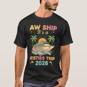 Besties Cruise T-shirt Aw Ship Het is een Besties