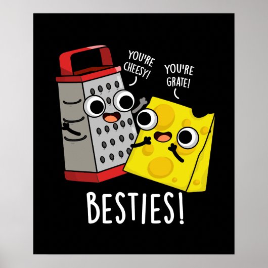 Besties Funny Cheese Grater Pun Dark BG Poster (Voorkant)