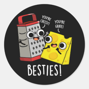 Besties Funny Cheese Grater Pun Dark BG Ronde Sticker