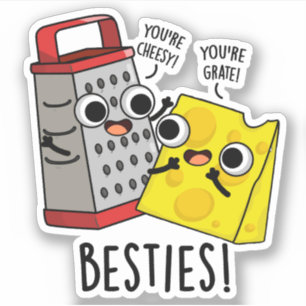 Besties Funny Cheese Grater Pun Sticker