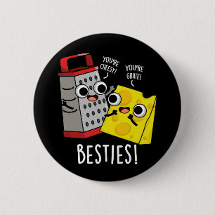 Besties Grappige Kaas Raspen Donker BG Ronde Button 5,7 Cm