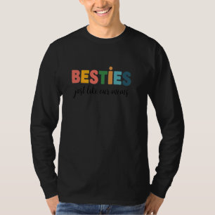 Besties net als onze moeders vriend matchen Baby s T-shirt