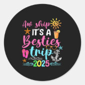 Besties Trip 2025 Vriend Cruise Trip Zomer Vacati Ronde Sticker (Voorkant)