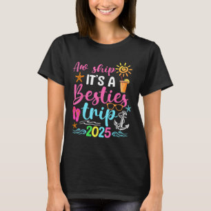 Besties Trip 2025 Vriend Cruise Trip Zomer Vacati T-shirt
