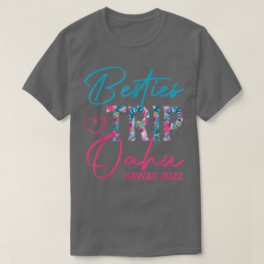 Besties Trip Oahu Hawaii 2022 Vacation Matching fo T-shirt (Design voorkant)