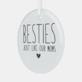 Besties zoals onze moeders glas ornament (Voorkant links)