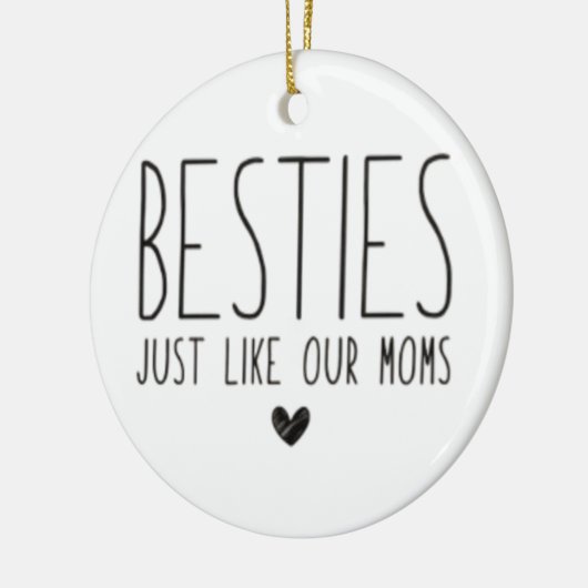 Besties zoals onze moeders keramisch ornament (Links)