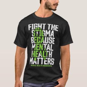 Bestrijd stigma omdat psychische problemen t-shirt