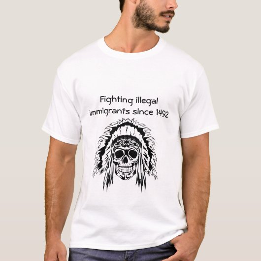 Bestrijding illegale immigranten sinds 1492 - vers t-shirt (Voorkant)