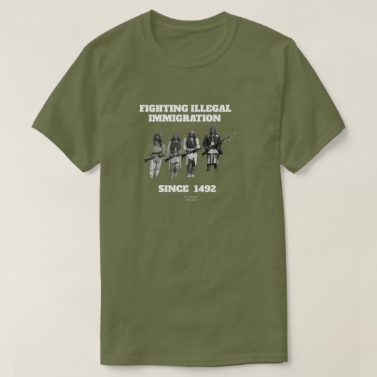 Bestrijding illegale immigratie sinds 1492 t-shirt (Design voorkant)
