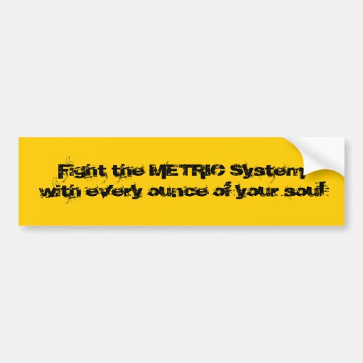 Bestrijding van het metrieke systeem bumpersticker (Voorkant)
