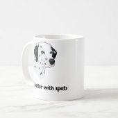 BESTSELLER! Dalmatische Mok - Het leven is beter (Voorkant links)