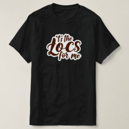 Bestseller "It's The Loc's for Me" Custom T-shirt