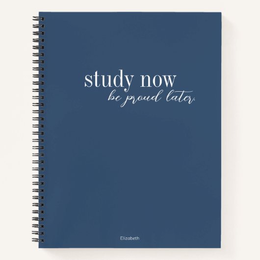 Bestudeer nu wees trots op later modern donkerblau notitieboek (Voorkant)