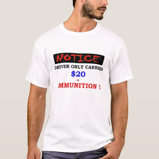 Bestuurder heeft slechts $20 bij zich t-shirt (Voorkant)