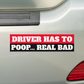 BESTUURDER MOET ECHT SLECHT POEPEN BUMPERSTICKER (Op auto)