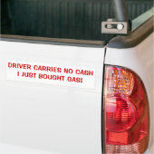 Bestuurder voert geen geld uit,    gewoon gekocht  bumpersticker (Op Truck)