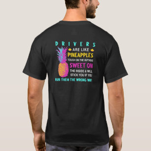 Bestuurders Zijn Net Ananassen Autorijden Collega T-shirt