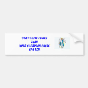 BESTUURT NIET SNELLER DAN UW GARDIAN ... BUMPERSTICKER