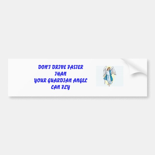 BESTUURT NIET SNELLER DAN UW GARDIAN ... BUMPERSTICKER (Voorkant)