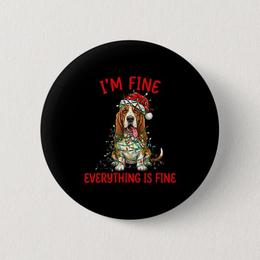 Bet Hound Dog Christmas I'm Fine Everything Is Fin Ronde Button 5,7 Cm (Voorkant)