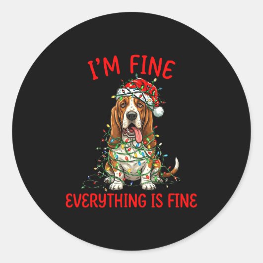 Bet Hound Dog Christmas I'm Fine Everything Is Fin Ronde Sticker (Voorkant)