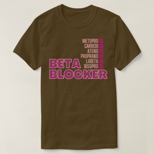 Beta Blockers Funny Pharmacology T-shirt (Design voorkant)