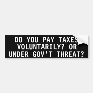 Betaal je vrijwillig belastingen? bumpersticker